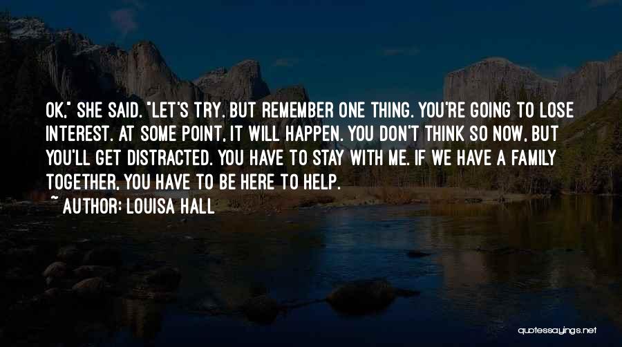 Lose Interest Quotes By Louisa Hall