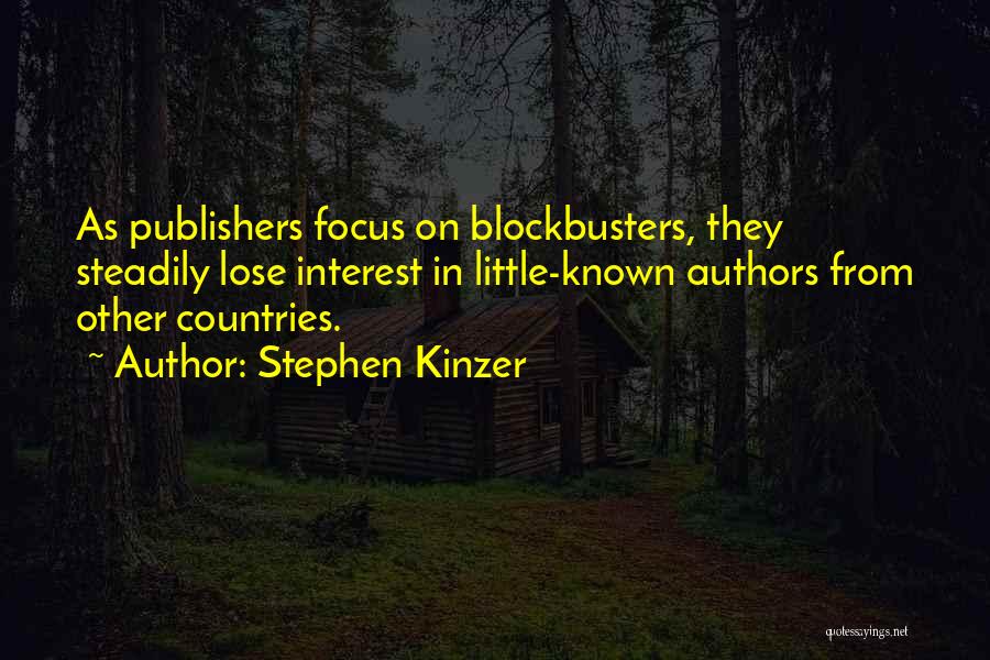 Lose Interest Quotes By Stephen Kinzer