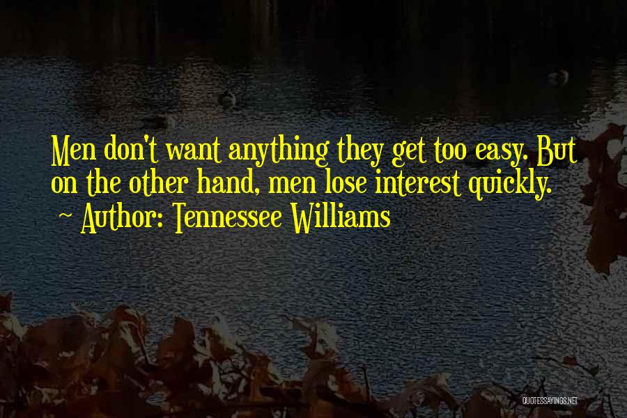 Lose Interest Quotes By Tennessee Williams