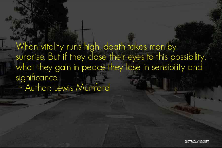 Lose Some To Gain Some Quotes By Lewis Mumford