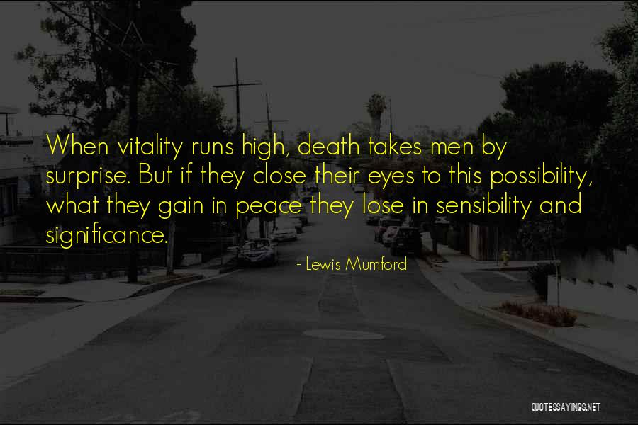 Lose Some To Gain Some Quotes By Lewis Mumford