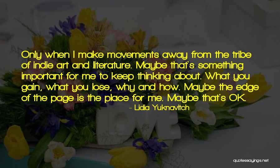 Lose Something To Gain Something Quotes By Lidia Yuknavitch Lose Something To Gain Something Quotes By Lidia Yuknavitch