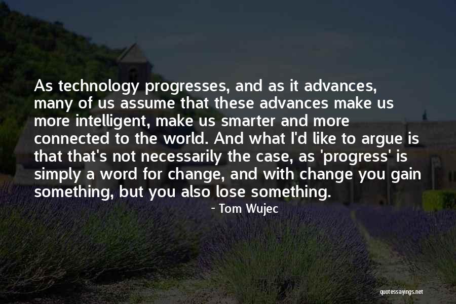 Lose Something To Gain Something Quotes By Tom Wujec Lose Something To Gain Something Quotes By Tom Wujec