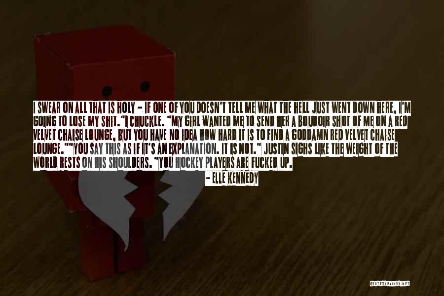 Lose That Girl Quotes By Elle Kennedy Lose That Girl Quotes By Elle Kennedy