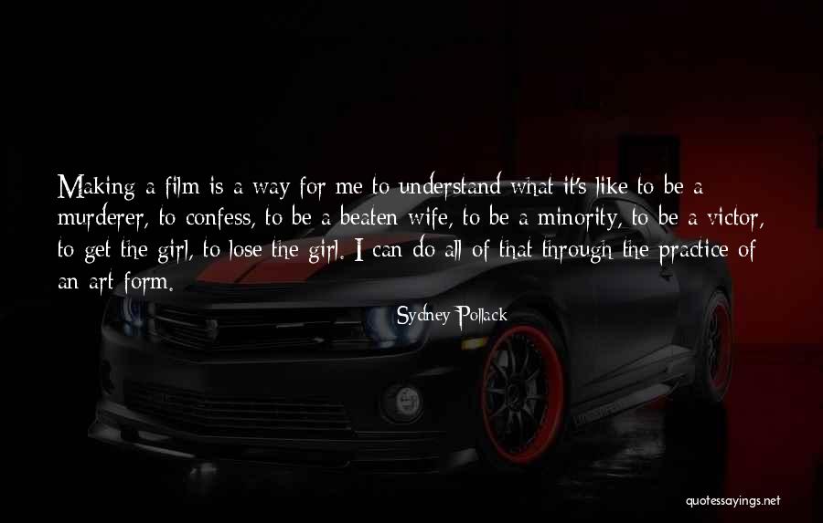 Lose That Girl Quotes By Sydney Pollack Lose That Girl Quotes By Sydney Pollack