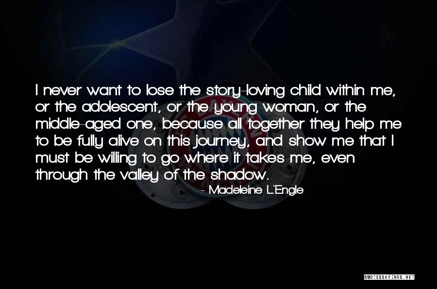 Lose That Loving Quotes By Madeleine L'Engle Lose That Loving Quotes By Madeleine L'Engle