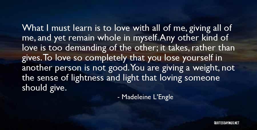 Lose That Loving Quotes By Madeleine L'Engle Lose That Loving Quotes By Madeleine L'Engle