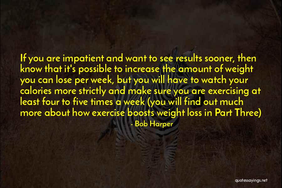 Lose That Weight Quotes By Bob Harper Lose That Weight Quotes By Bob Harper