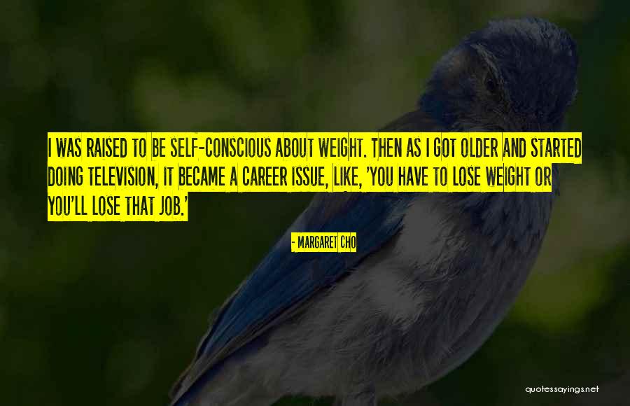 Lose That Weight Quotes By Margaret Cho Lose That Weight Quotes By Margaret Cho