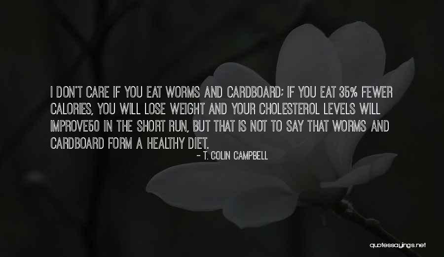 Lose That Weight Quotes By T. Colin Campbell Lose That Weight Quotes By T. Colin Campbell