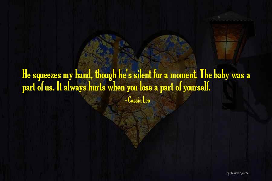 Lose The Baby Quotes By Cassia Leo Lose The Baby Quotes By Cassia Leo