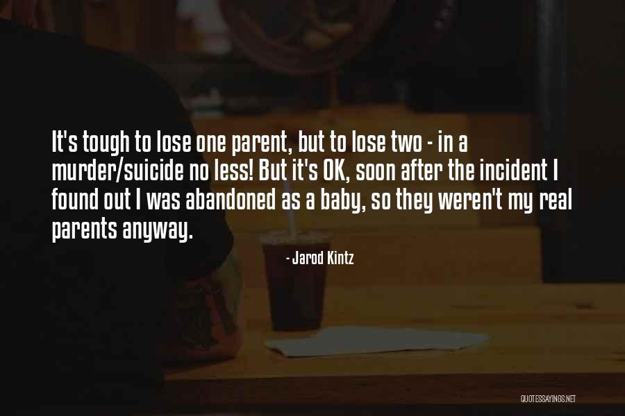 Lose The Baby Quotes By Jarod Kintz Lose The Baby Quotes By Jarod Kintz