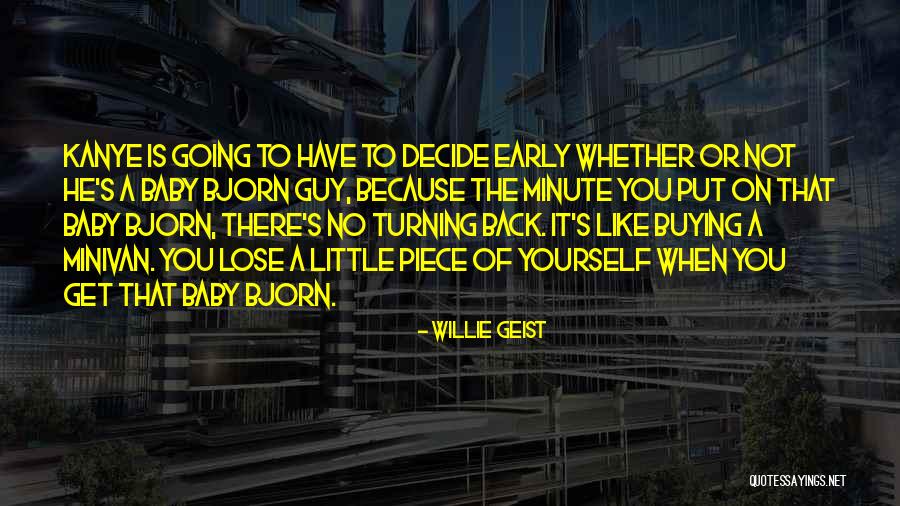 Lose The Baby Quotes By Willie Geist Lose The Baby Quotes By Willie Geist
