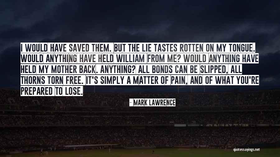 Lose The Back Pain Quotes By Mark Lawrence Lose The Back Pain Quotes By Mark Lawrence