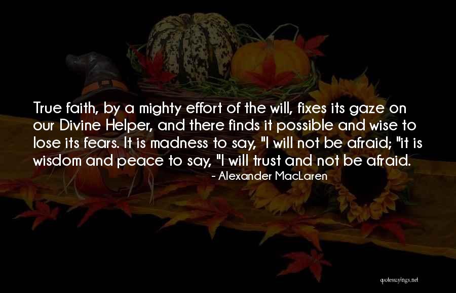 Lose Trust Quotes By Alexander MacLaren Lose Trust Quotes By Alexander MacLaren