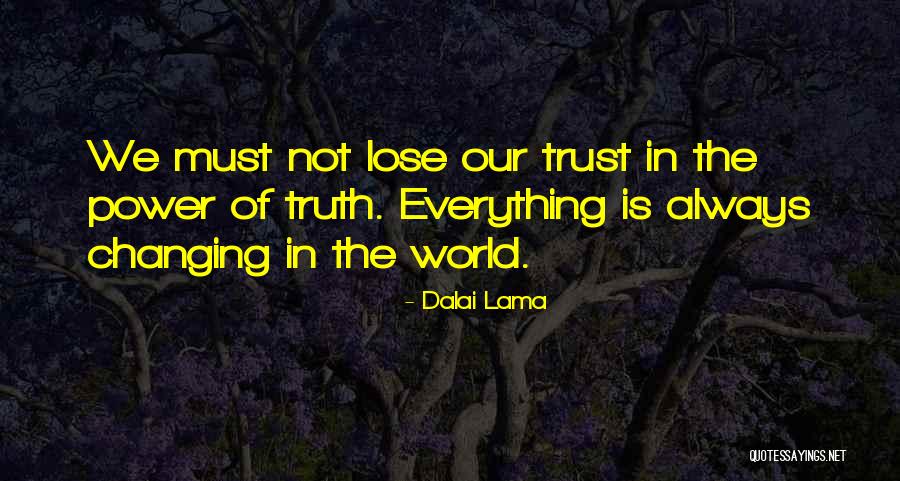 Lose Trust Quotes By Dalai Lama Lose Trust Quotes By Dalai Lama