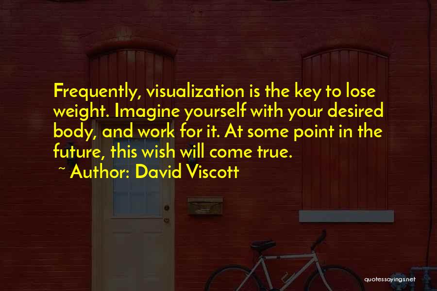 Lose Weight Quotes By David Viscott