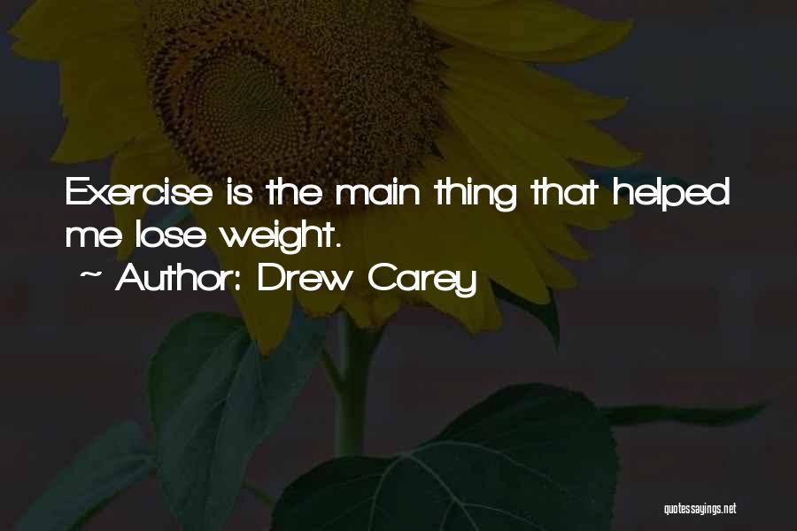 Lose Weight Quotes By Drew Carey