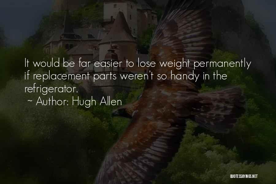 Lose Weight Quotes By Hugh Allen