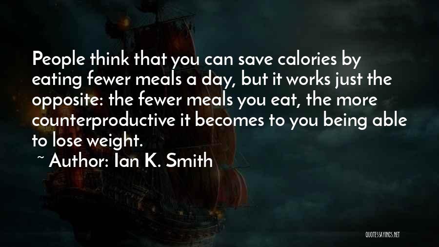 Lose Weight Quotes By Ian K. Smith