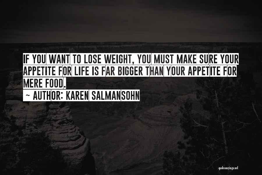 Lose Weight Quotes By Karen Salmansohn