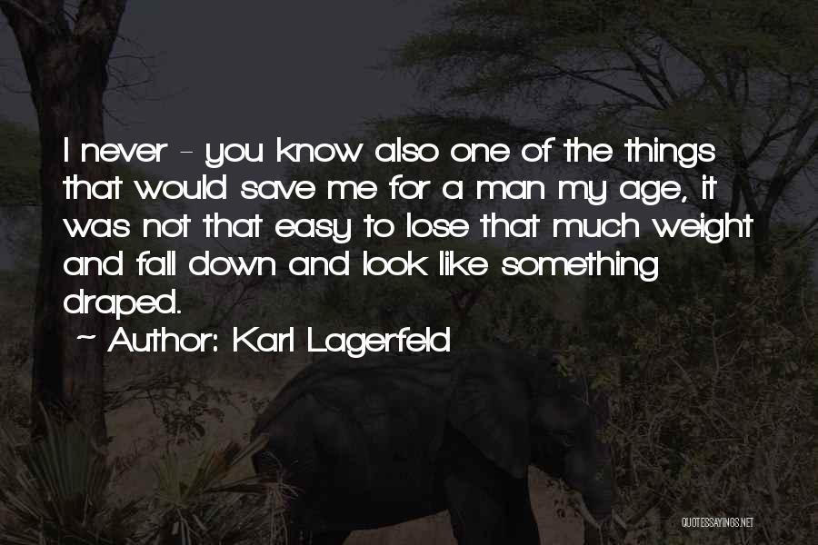 Lose Weight Quotes By Karl Lagerfeld