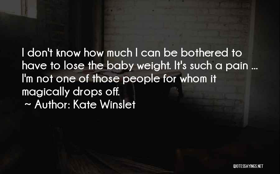 Lose Weight Quotes By Kate Winslet