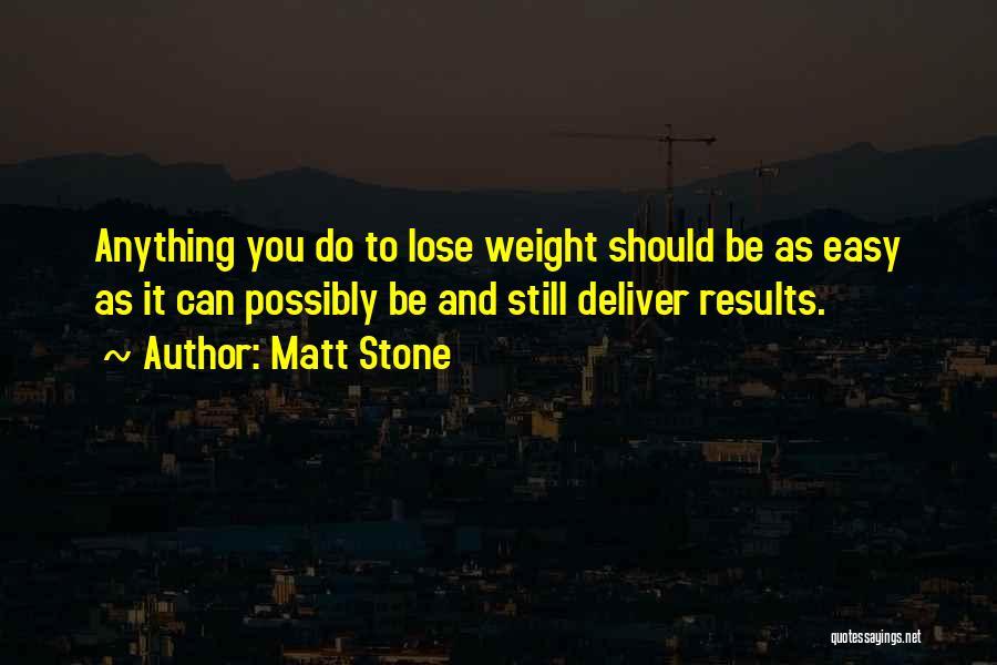 Lose Weight Quotes By Matt Stone