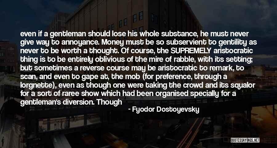 Lose Worth Quotes By Fyodor Dostoyevsky Lose Worth Quotes By Fyodor Dostoyevsky