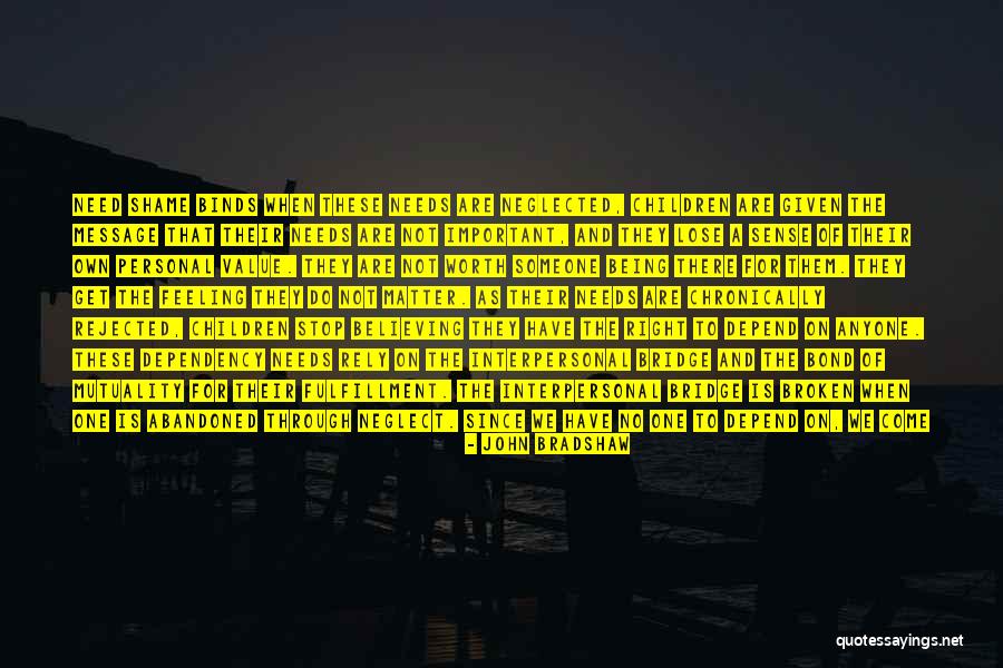Lose Worth Quotes By John Bradshaw Lose Worth Quotes By John Bradshaw