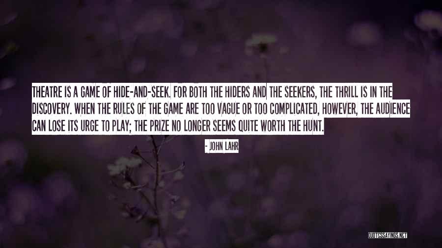 Lose Worth Quotes By John Lahr Lose Worth Quotes By John Lahr