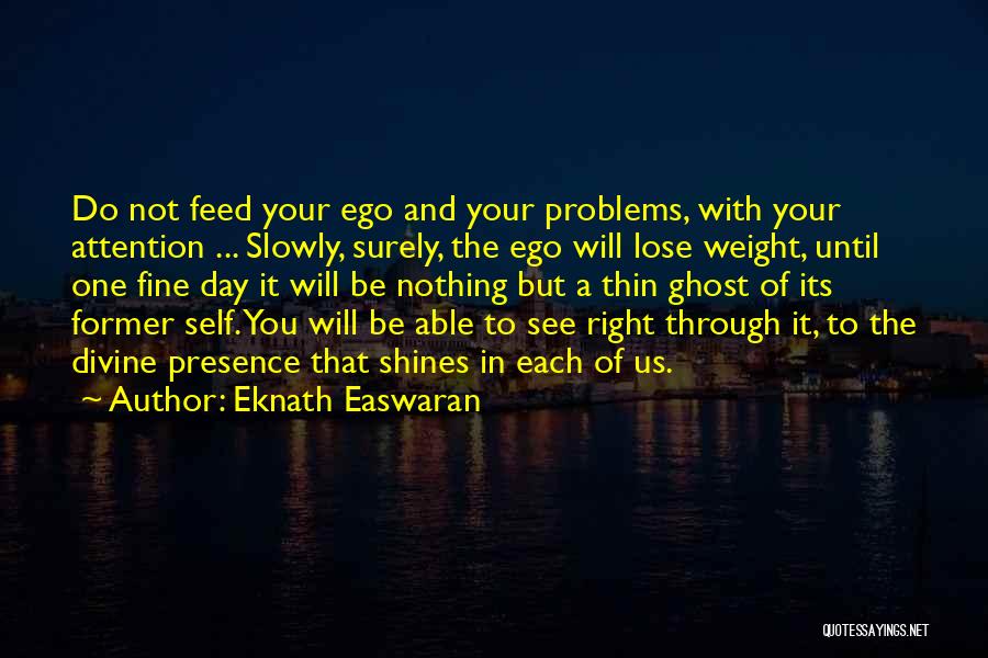 Lose Your Ego Quotes By Eknath Easwaran