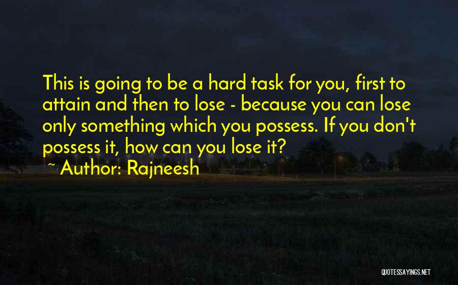 Lose Your Ego Quotes By Rajneesh