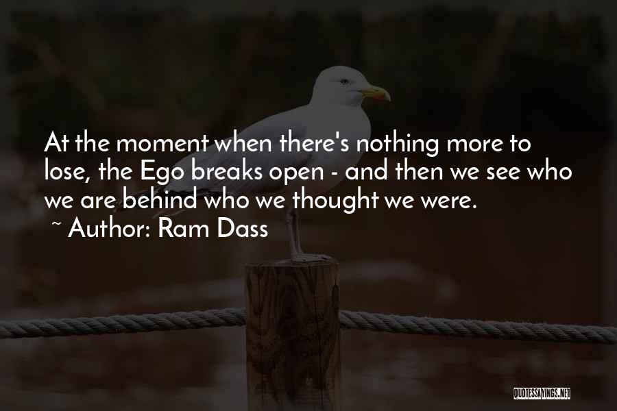 Lose Your Ego Quotes By Ram Dass