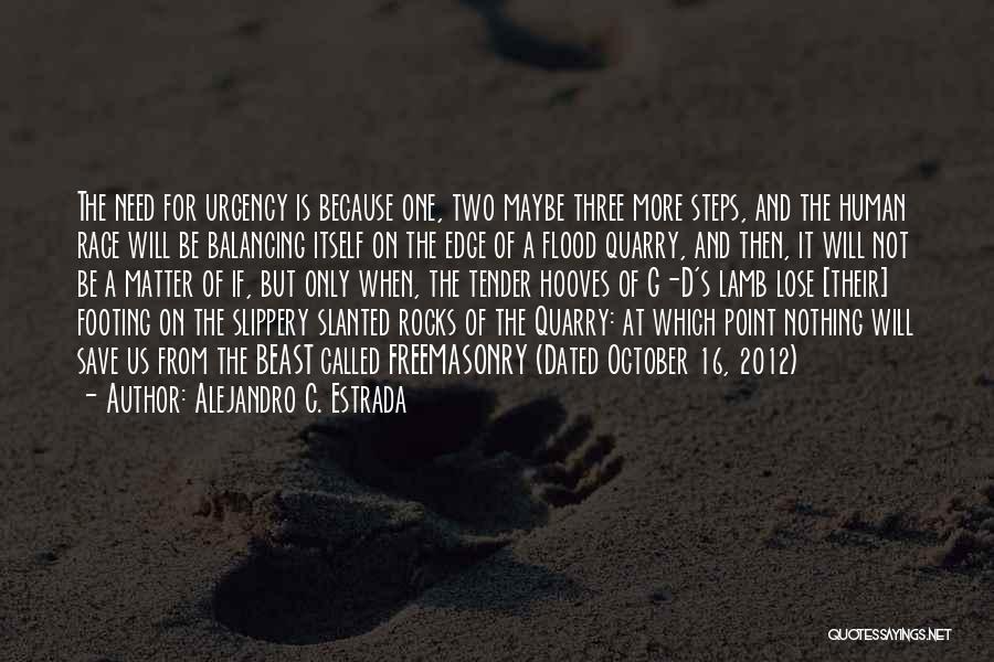 Lose Your Footing Quotes By Alejandro C. Estrada