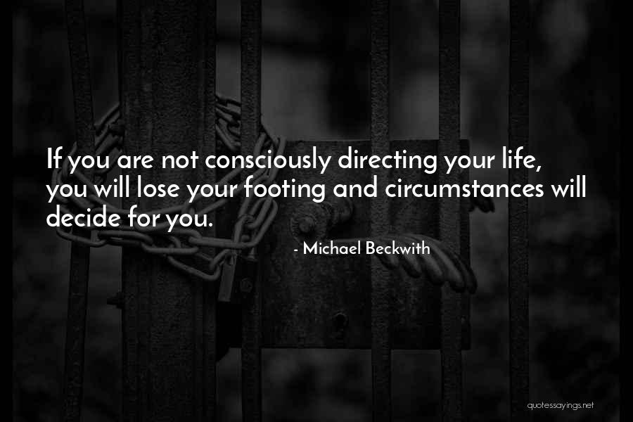 Lose Your Footing Quotes By Michael Beckwith