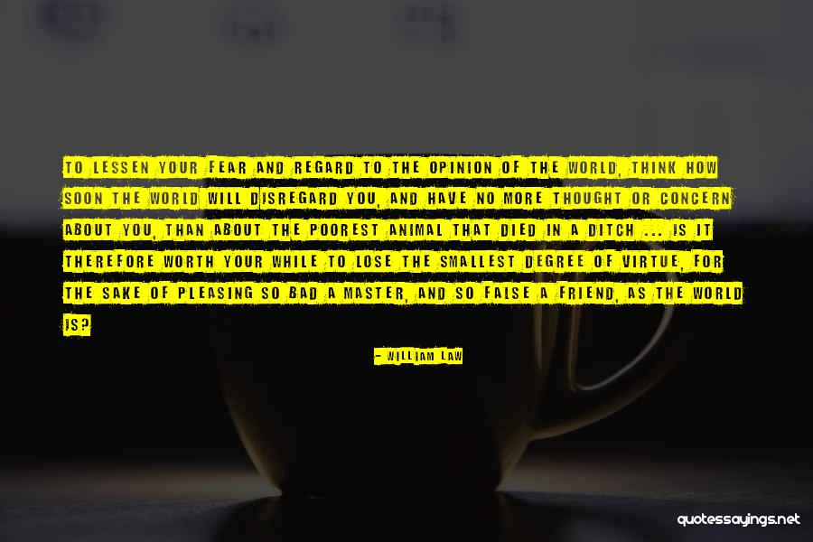 Lose Your Friend Quotes By William Law Lose Your Friend Quotes By William Law