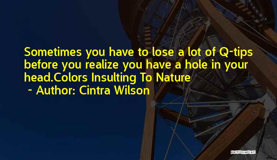 Lose Your Head Quotes By Cintra Wilson