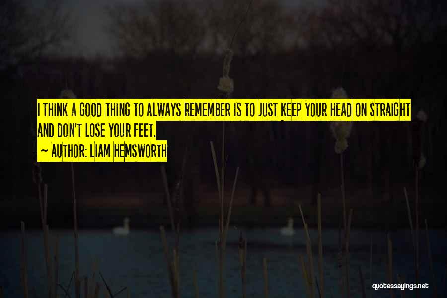 Lose Your Head Quotes By Liam Hemsworth
