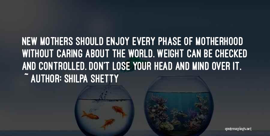 Lose Your Head Quotes By Shilpa Shetty