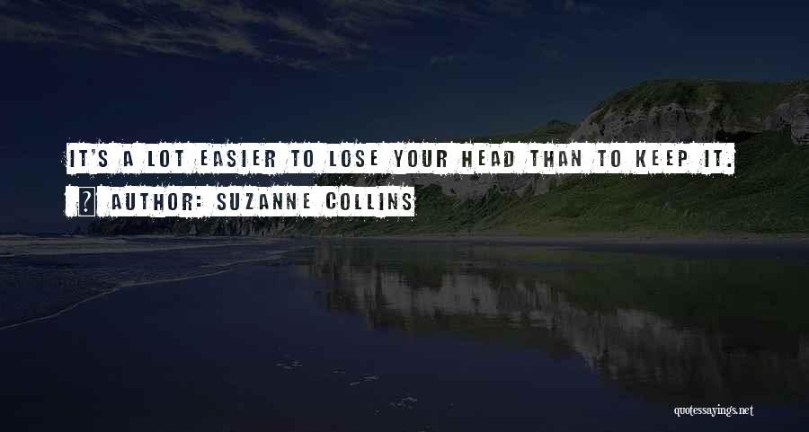 Lose Your Head Quotes By Suzanne Collins