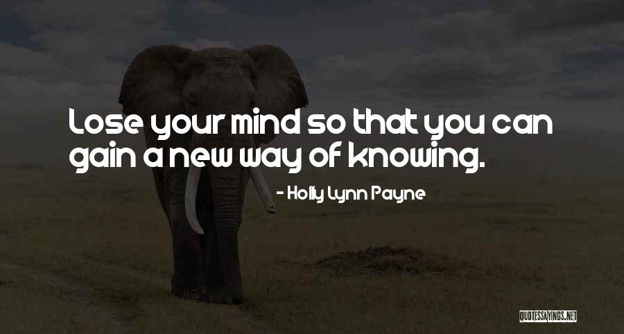 Lose Your Love Quotes By Holly Lynn Payne Lose Your Love Quotes By Holly Lynn Payne