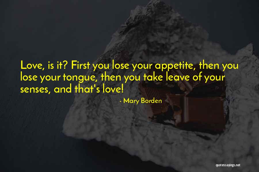 Lose Your Love Quotes By Mary Borden Lose Your Love Quotes By Mary Borden