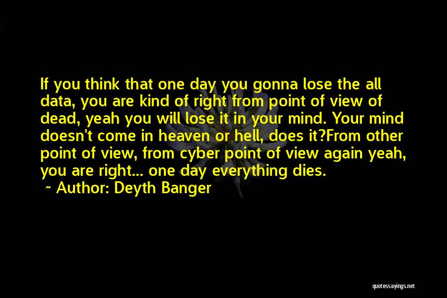 Lose Your Mind Quotes By Deyth Banger