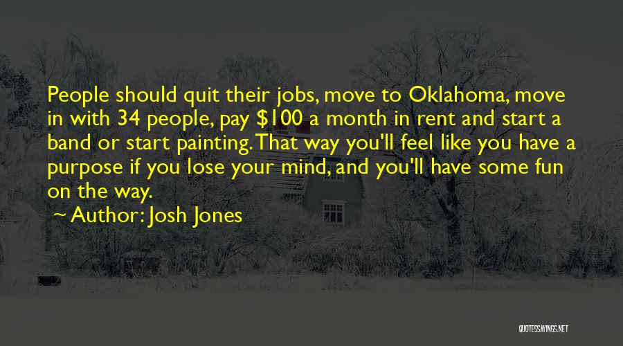 Lose Your Mind Quotes By Josh Jones