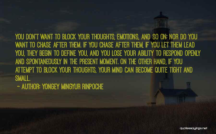 Lose Your Mind Quotes By Yongey Mingyur Rinpoche