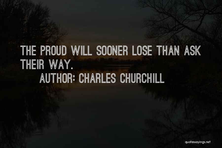 Lose Your Pride Quotes By Charles Churchill