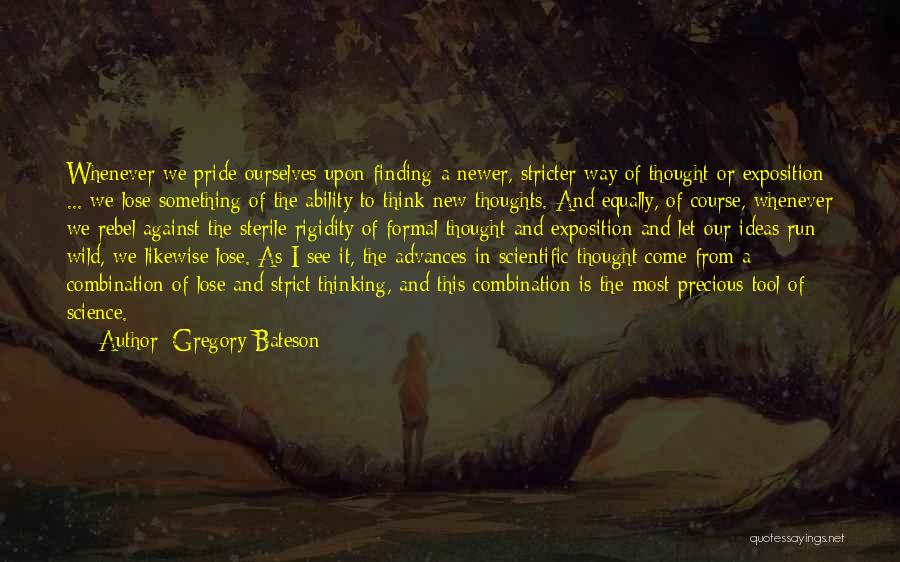 Lose Your Pride Quotes By Gregory Bateson