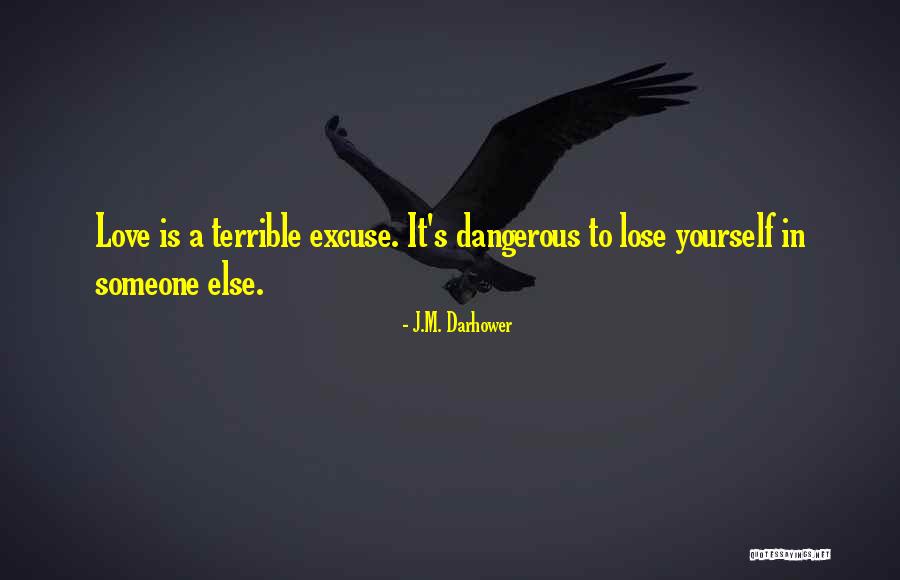 Lose Yourself In Love Quotes By J.M. Darhower Lose Yourself In Love Quotes By J.M. Darhower