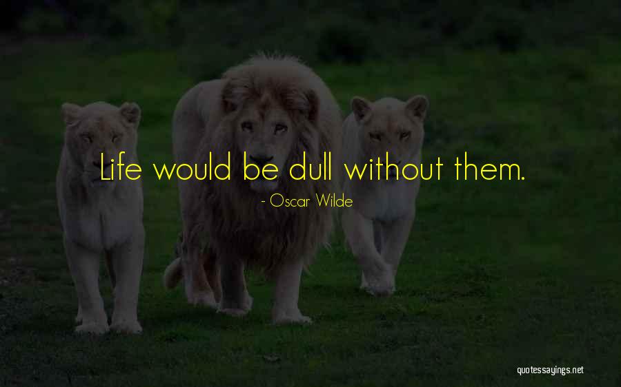 Loseley House Quotes By Oscar Wilde Loseley House Quotes By Oscar Wilde